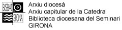 Arxiu Diocesà, Arxiu Capitular de la Catedral i Biblioteca Diocesana del Seminari de Girona